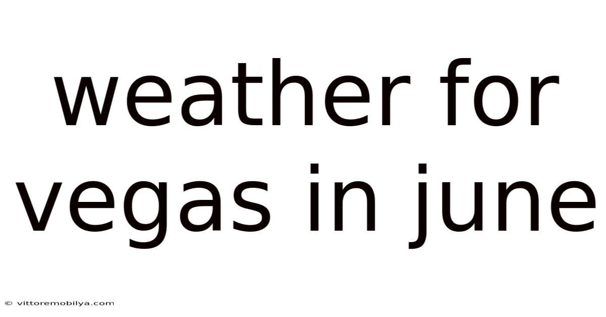 Weather For Vegas In June