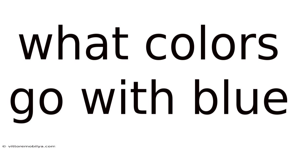 What Colors Go With Blue