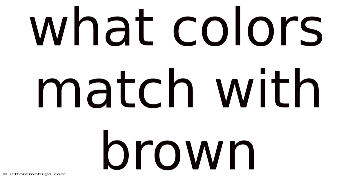 What Colors Match With Brown