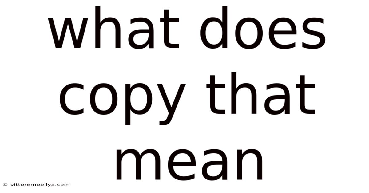 What Does Copy That Mean