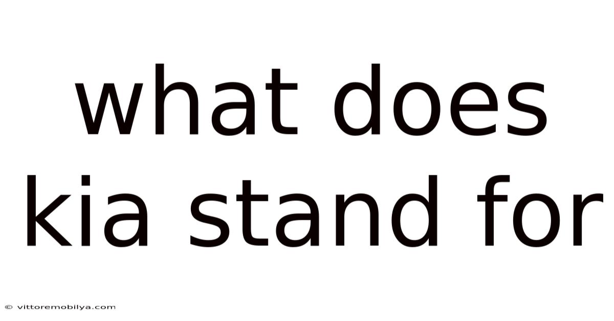 What Does Kia Stand For