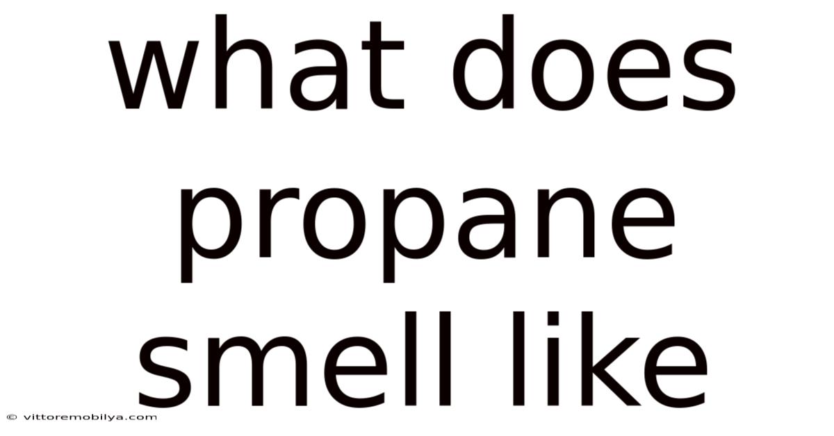 What Does Propane Smell Like