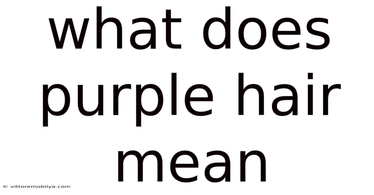 What Does Purple Hair Mean