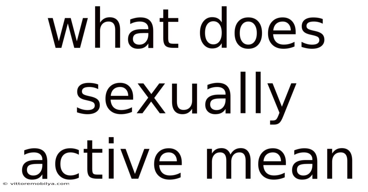 What Does Sexually Active Mean