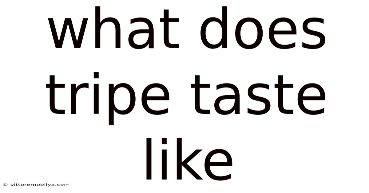 What Does Tripe Taste Like