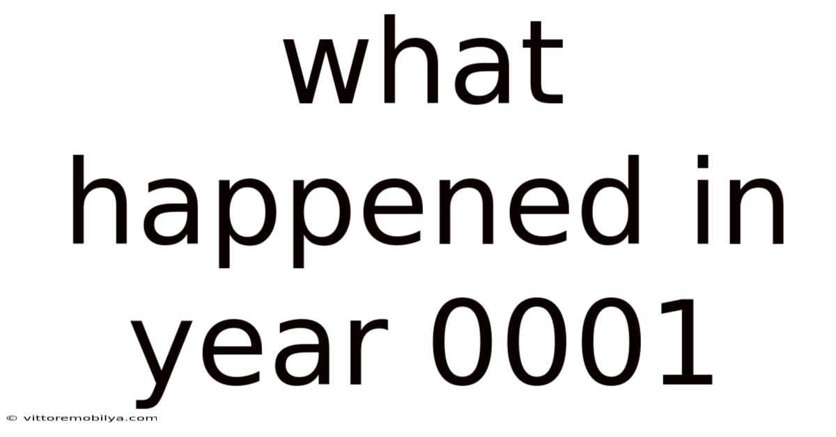 What Happened In Year 0001