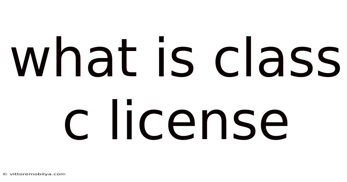 What Is Class C License