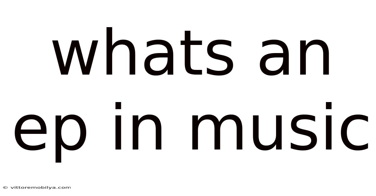Whats An Ep In Music