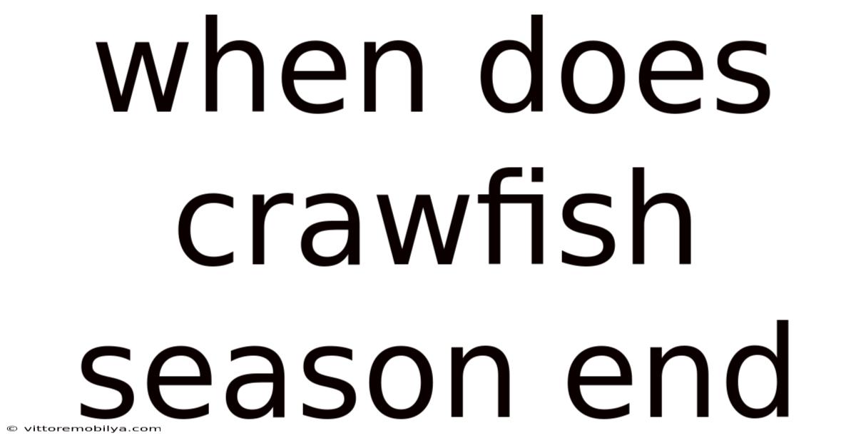 When Does Crawfish Season End