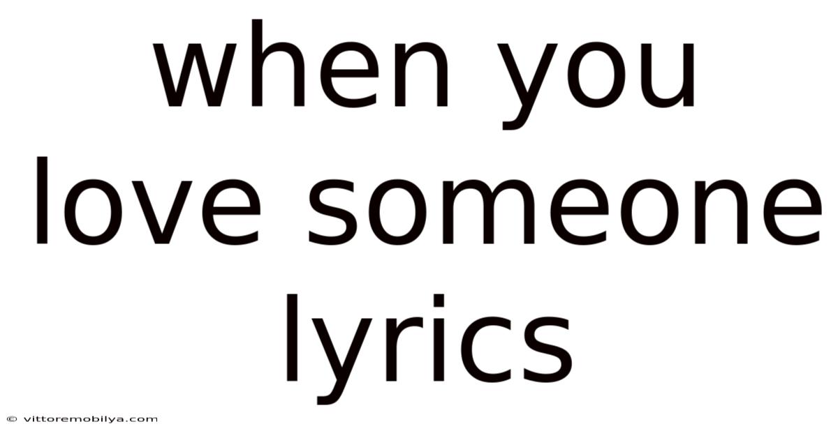 When You Love Someone Lyrics