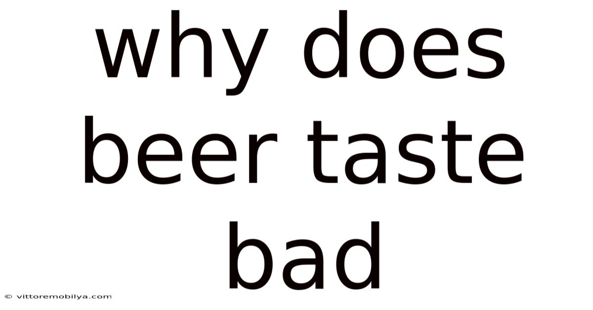 Why Does Beer Taste Bad