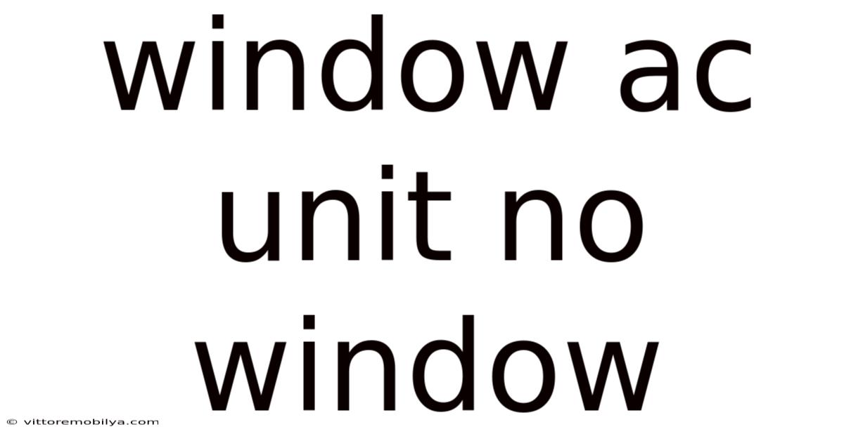 Window Ac Unit No Window