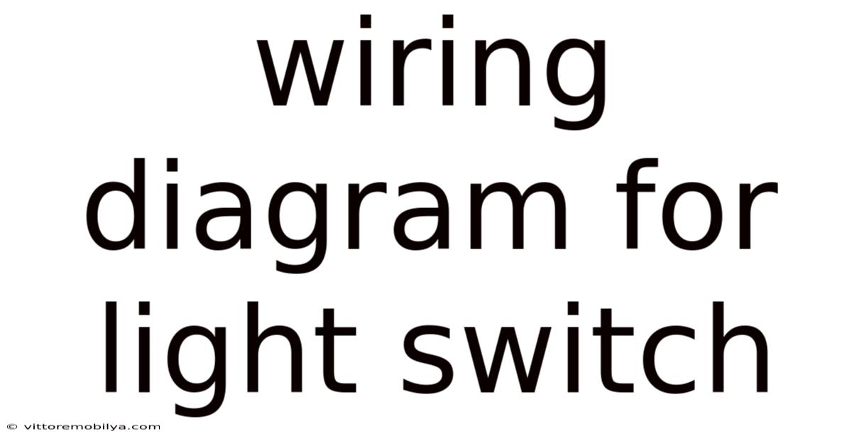 Wiring Diagram For Light Switch