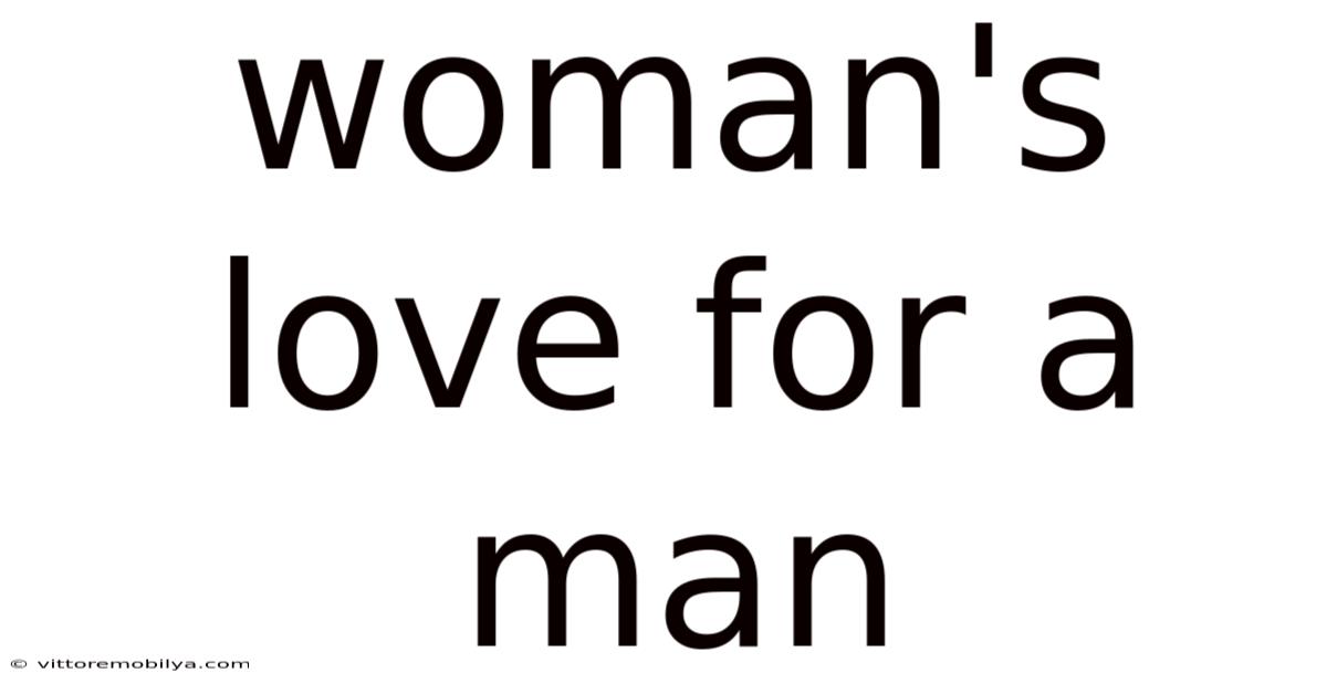 Woman's Love For A Man
