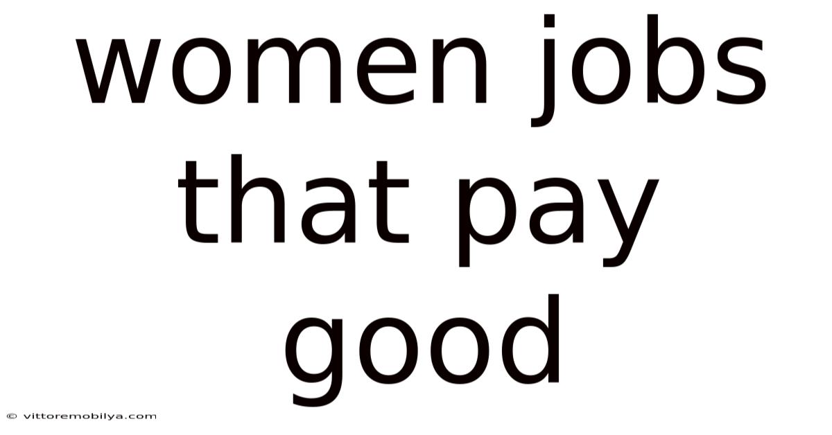 Women Jobs That Pay Good