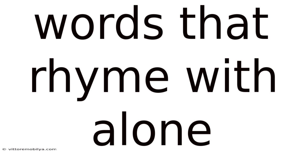 Words That Rhyme With Alone