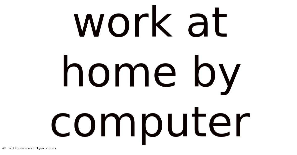 Work At Home By Computer