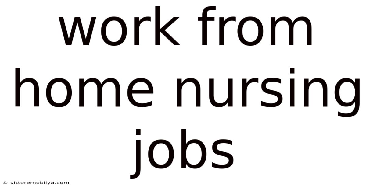 Work From Home Nursing Jobs