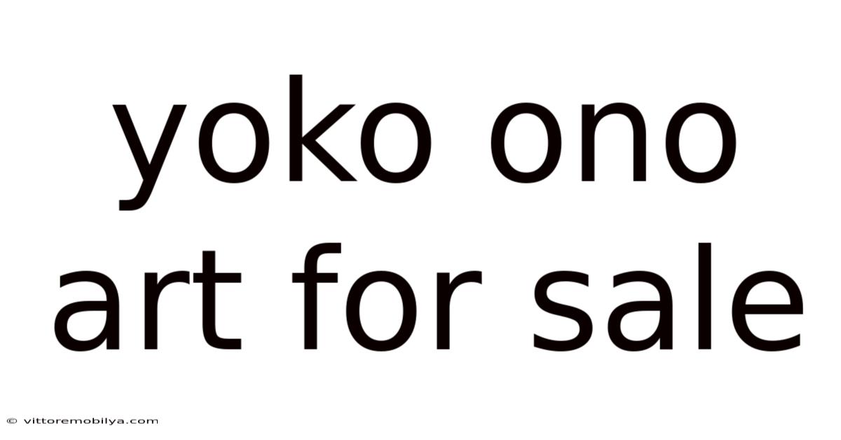 Yoko Ono Art For Sale