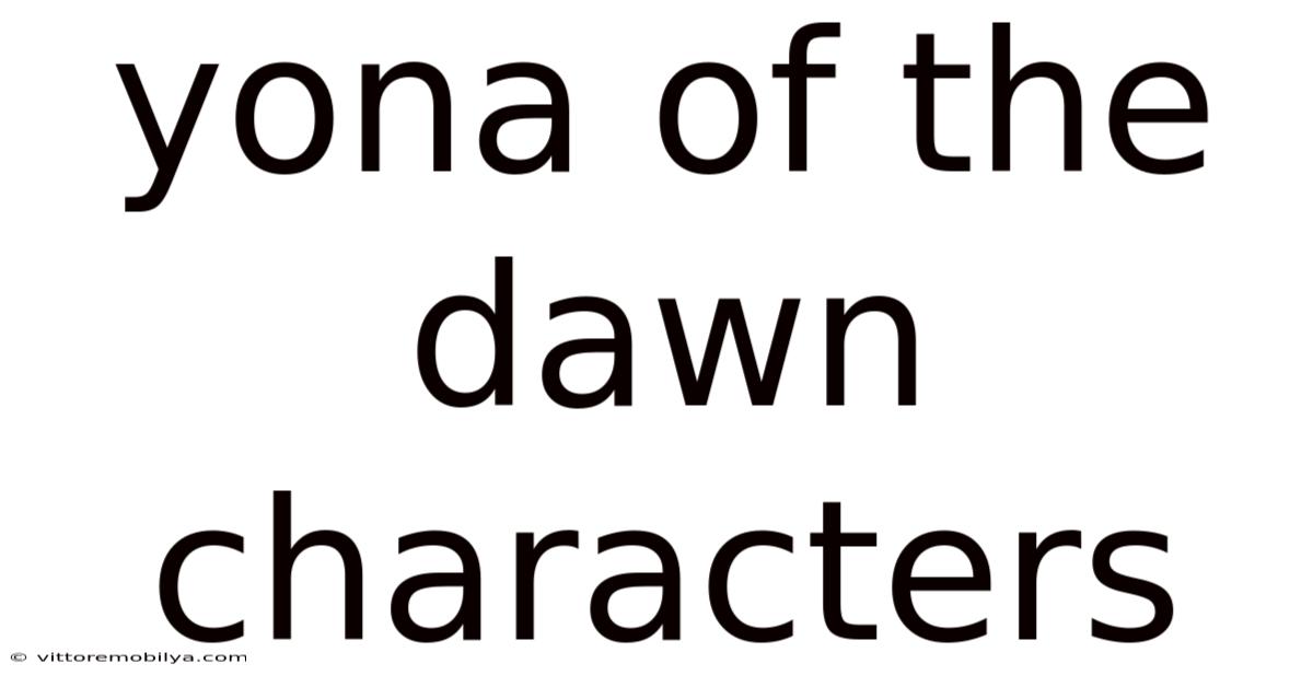 Yona Of The Dawn Characters