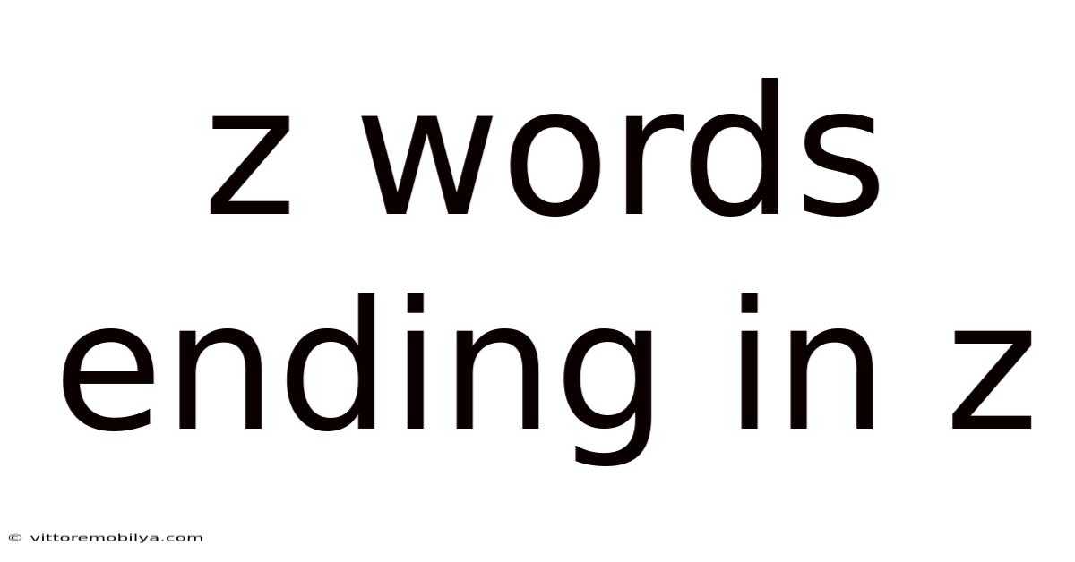 Z Words Ending In Z
